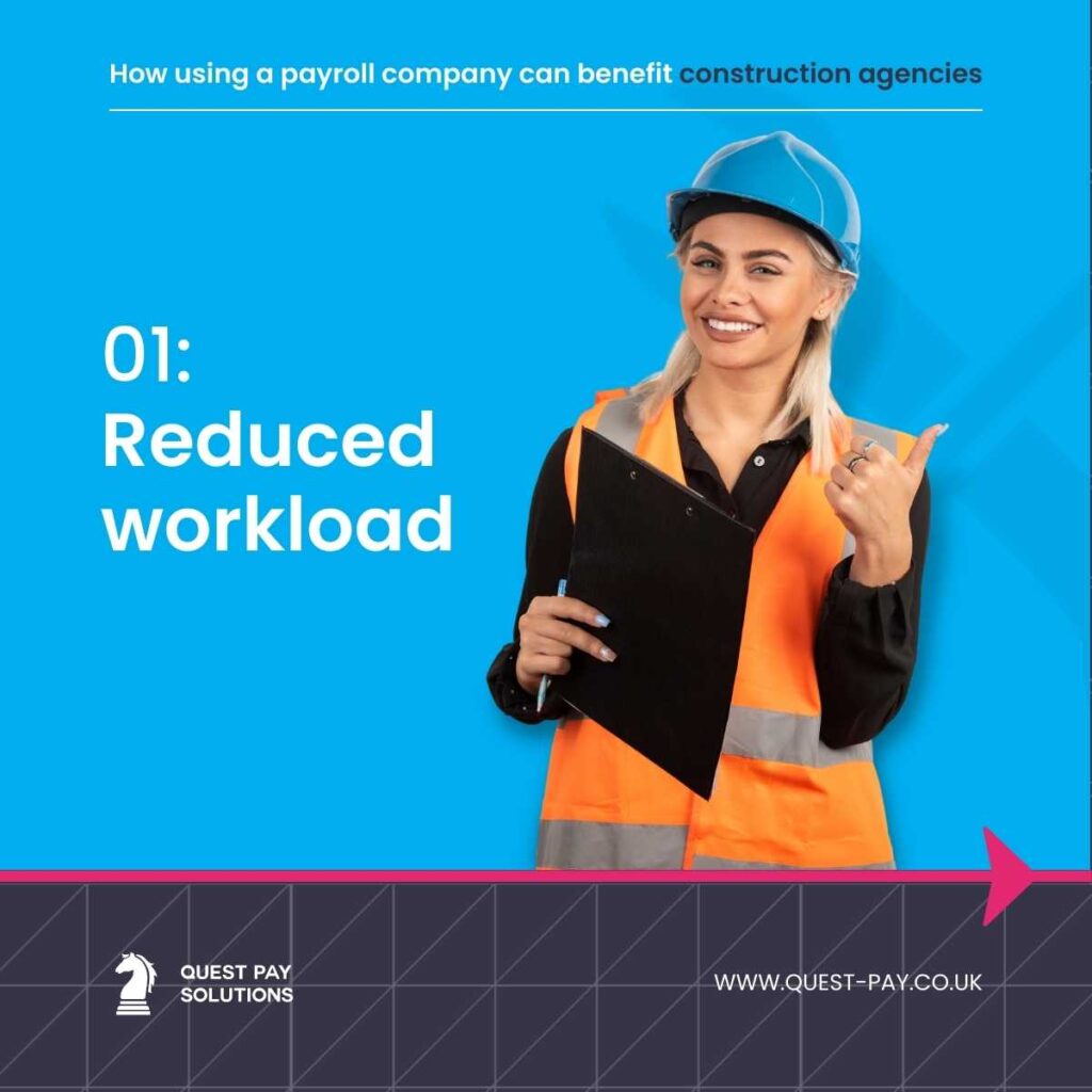 Benefits to construction agencies - reduced workload