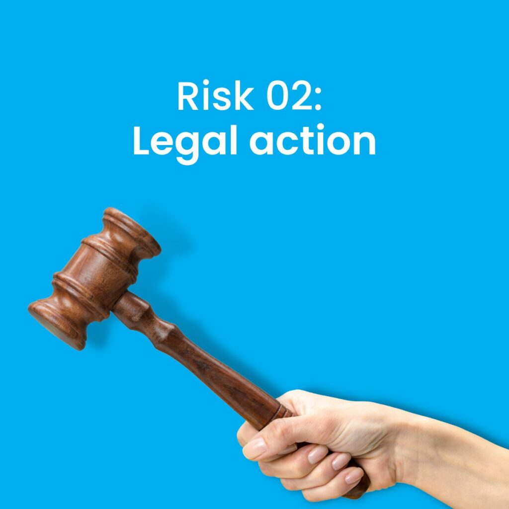 Risks of non compliance - legal action