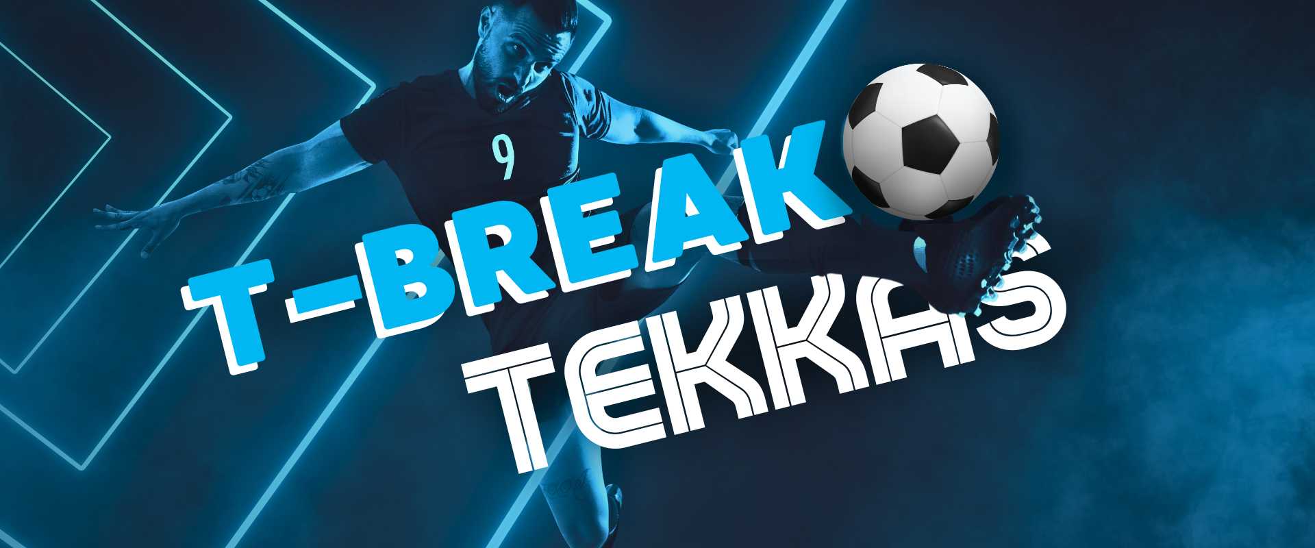 t-break tekkas